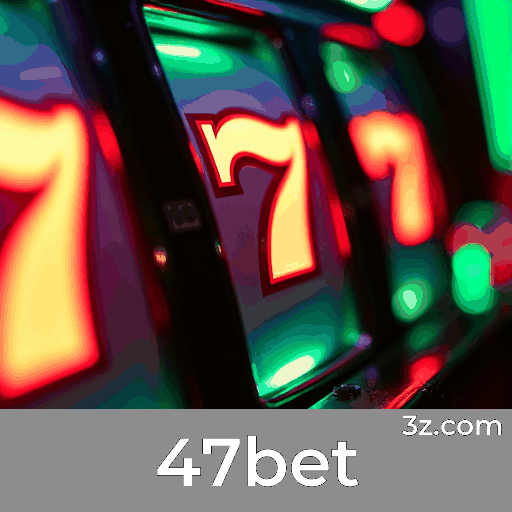 47bet 